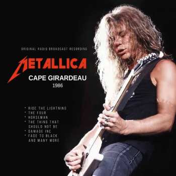 CD Metallica: Cape Girardeau 1986