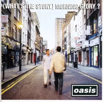 Oasis: (What's The Story) Morning Glory?