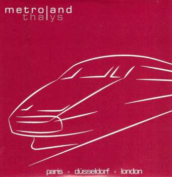 LP/CD Metroland: Thalys LTD