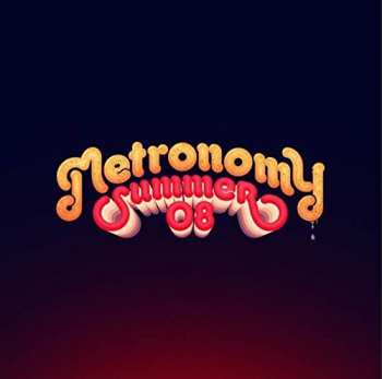 LP/CD Metronomy: Summer 08