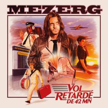CD MEZERG: Vol Retarde De 42 Min