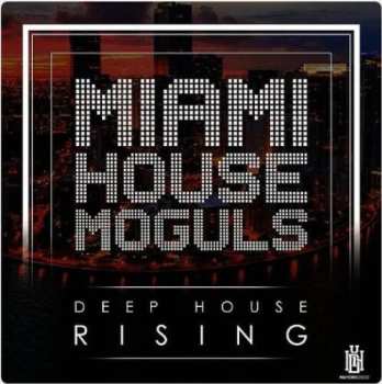Album Miami House Moguls: Deep House Rising
