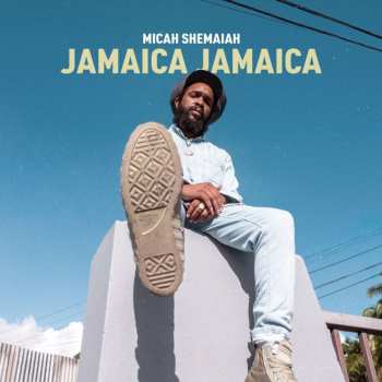 LP Micah Shemaiah: Jamaica Jamaica 