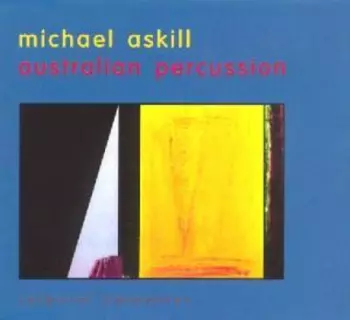 Michael Askill: Australian Percussion