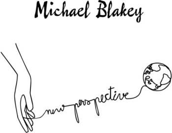 LP Michael Blakey: New Perspective