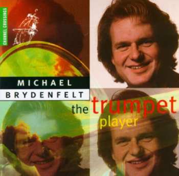 Album Michael Brydenfelt: The Trumpet Player
