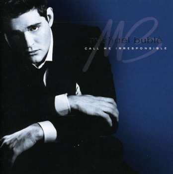 2CD Michael Bublé: Call Me Irresponsible DLX