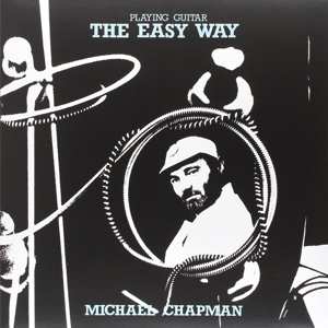 LP Michael Chapman: Playing Guitar - The Easy Way LTD | NUM | CLR
