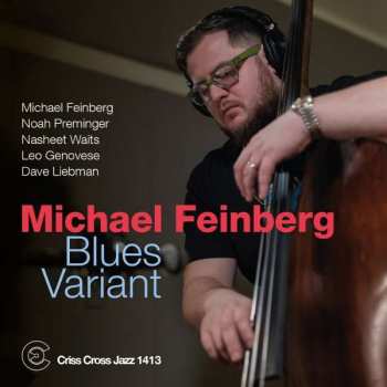 CD Michael Feinberg: Blues Variant
