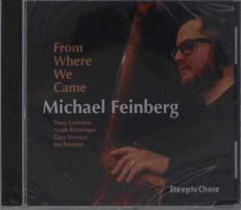 CD Michael Feinberg: From Where We Came