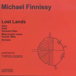 CD Michael Finnissy: Lost Lands