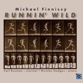 Album Michael Finnissy: Werke Für Klarinette & Klavier - "runnin' Wild"