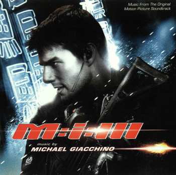 Album Michael Giacchino: M:i:III (Music From The Original Motion Picture Soundtrack)