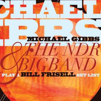 Album The NDR Big Band: Play A Bill Frisell Set List