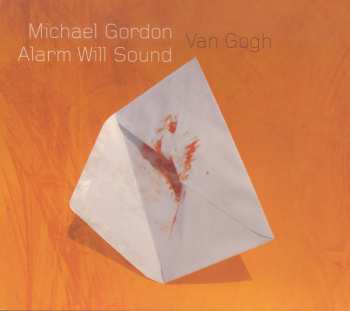 Album Michael Gordon: Van Gogh