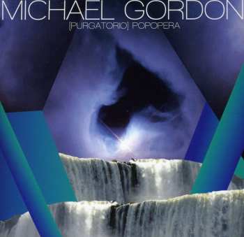 Album Michael Gordon: [Purgatorio] Popopera