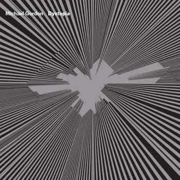 Album Michael Gordon: Dystopia
