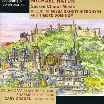 Sacred Choral Music Including Missa Sancti Hieronymi And Timete Dominum