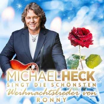 CD Michael Heck: Michael Heck Singt Die Schönsten Weihnachtslieder Von Ronny DLX