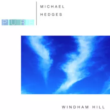 Michael Hedges: Pure Michael Hedges