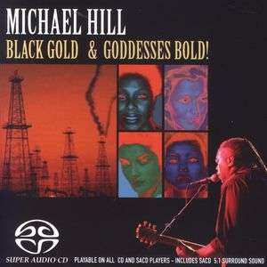 SACD Michael Hill's Blues Mob: Black Gold & Goddesses Bold!