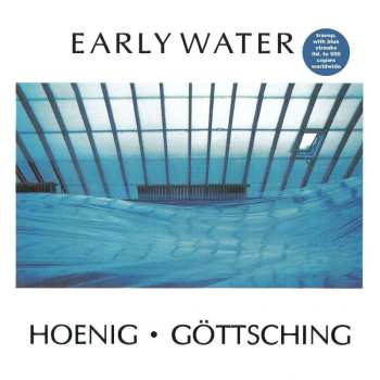 LP Manuel Göttsching: Early Water CLR | LTD