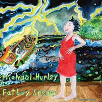 Album Michael Hurley: Fatboy Spring