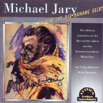 Michael Jary: Warum Ist Die Banane Gelb?
