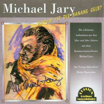 CD Michael Jary: Warum Ist Die Banane Gelb?
