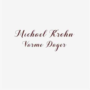 Album Michael Krohn: Varme Dager