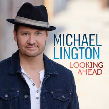 Album Michael Lington: Looking Ahead
