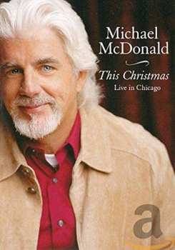 DVD Michael McDonald: This Christmas - Live In Chicago