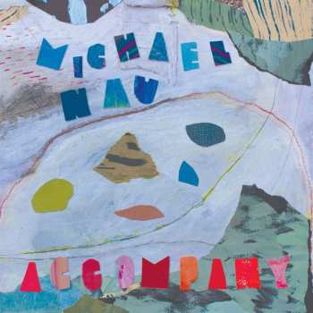 CD Michael Nau: Accompany