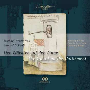 SACD Samuel Scheidt: Der Wächter Auf Der Zinne / The Guard On The Battlement / Le Veilleur Entre Les Créneaux