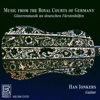 CD Han Jonkers: Music From The Royal Courts Of Germany.