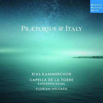 CD RIAS-Kammerchor: Prætorious & Italy