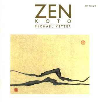 Album Michael Vetter: Zen Koto