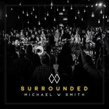 CD Michael W. Smith: Surrounded