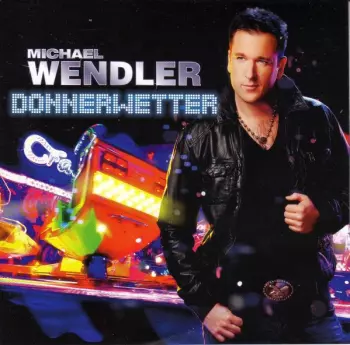 Michael Wendler: Donnerwetter