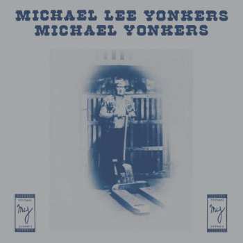 LP Michael Yonkers: Michael Lee Yonkers