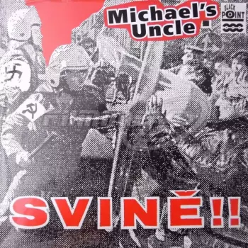 Michael's Uncle: Svině!!