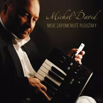 Michal David: Moje zapomenuté ploužáky