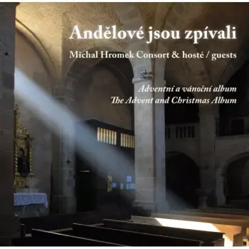 Michal Hromek Consort: Andělové Jsou Zpívali
