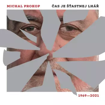 Čas Je šťastnej Lhář. Písně 1969-2021