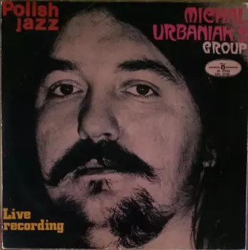 Michal Urbaniak's Group: Live Recording