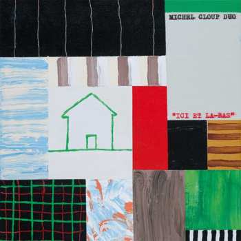 CD Michel Cloup Duo: Ici Et Là-Bas