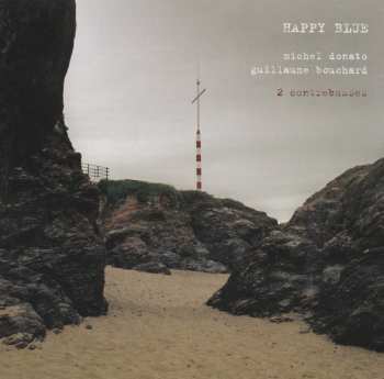 CD Michel Donato: Happy Blue (2 Contrebasses)