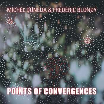 Album Michel Doneda: Points Of Convergences
