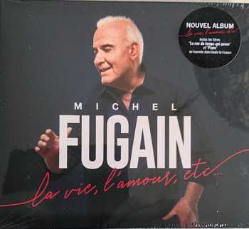 CD Michel Fugain: La Vie, L'Amour, Etc...