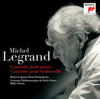 Album Michel Legrand: Concerto Pour Piano - Concerto Pour Violoncelle  